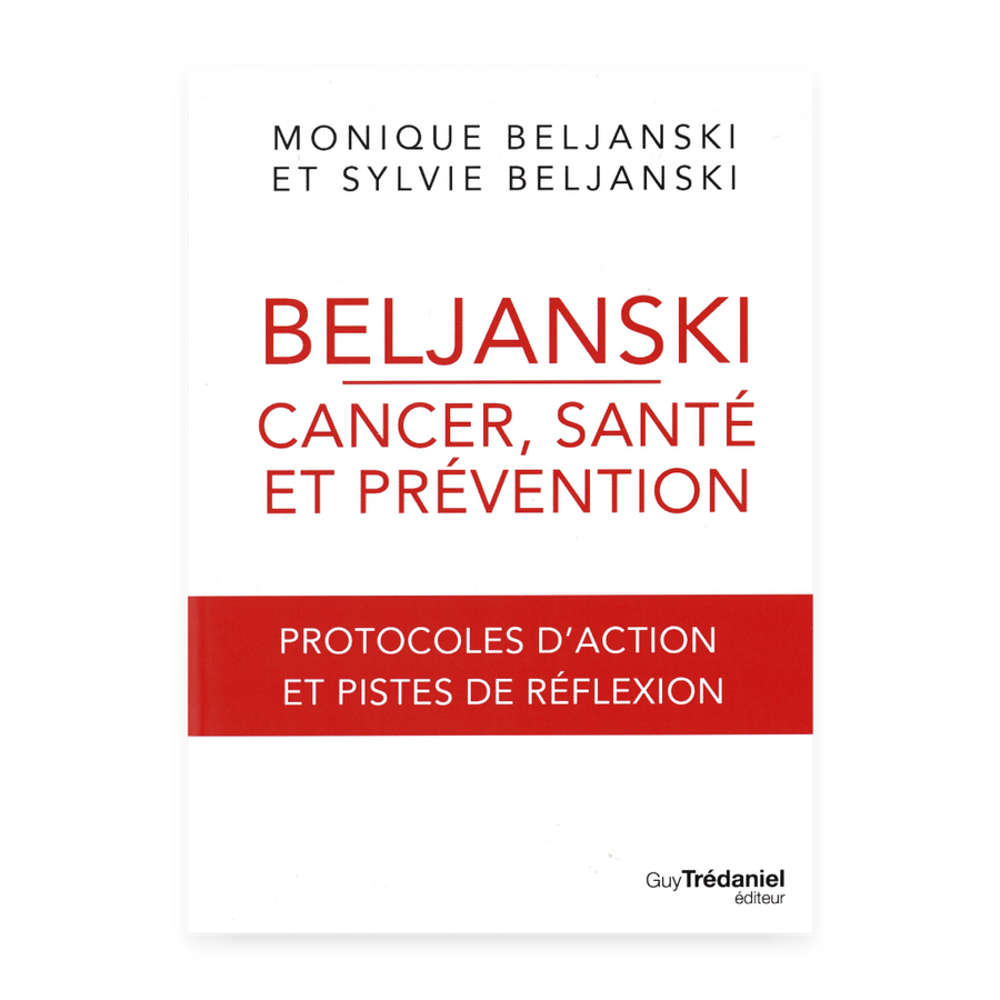 Beljanski Cancer, Santé et Prévention