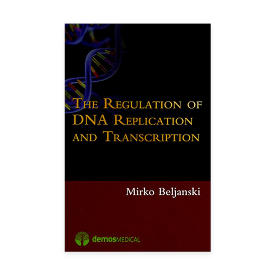 The Regulation of DNA Replication and Transcription